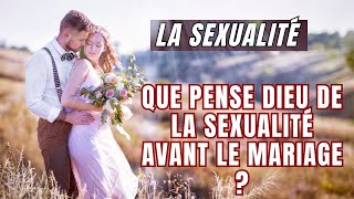 Que pense Dieu de la sexualité avant le mariage [upl. by Trudi]