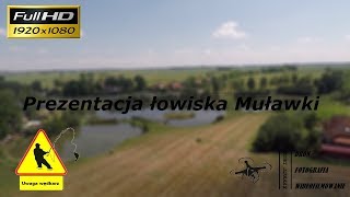 Prezentacja łowiska Muławki  Dron  Full HD [upl. by Cired157]