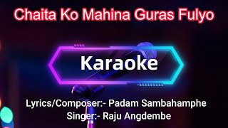 Karaoke of Chaita ko mahina Gurasai fulyo [upl. by Noryt]