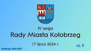 IV sesja Rady Miasta Kołobrzeg  17072024 r  cz 2 [upl. by Nirrad]