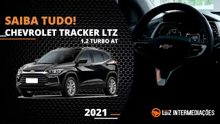 Saiba Tudo  Chevrolet Tracker LTZ 12 Turbo AT 2021 [upl. by Sawyer]