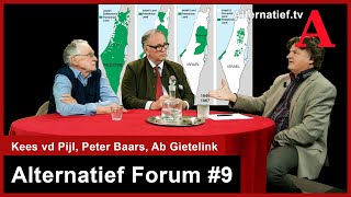 352 Alternatief Forum 9 Israel amp MiddenOosten Kees vd Pijl Peter Baars en Ab Gietelink [upl. by Jeb]