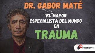 Descubriendo el trauma con el DR Gabor Maté gabormate [upl. by Ayn]