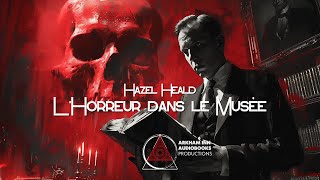 Lhorreur dans le musée  Hazel Heald 1933 fantastique livreaudio [upl. by Axe]