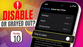 How to Fix Calendar Time to Leave Disabled  Time to Leave Option Greyed Out on iPhone Calendar [upl. by Serle473]