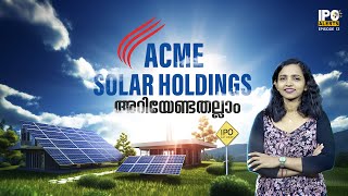 ACME Solar IPO Malayalam Review  IPO Alerts  MyFin Point [upl. by Okier234]