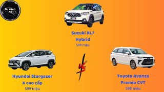 So sánh Suzuki XL7 Hybrid vs Hyundai Stargazer X cao cấp vs Toyota Avanza Premio CVT [upl. by Letty24]