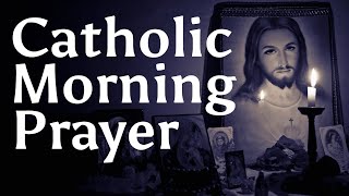 Catholic Morning Prayer 2024 [upl. by Soutor915]