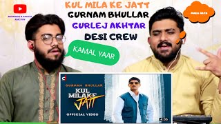 KUL Mila Ke Jatt New Song 2022  Gurnam Bhullar Gurlej Akhtar  Muzammal amp Daniyal Reaction [upl. by Morie]