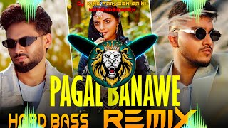 Pagal Banawe Dj Remix  Hard Bass  High Vibration Mix  Dj Parveen Saini Mahendergarh [upl. by Ariayek]