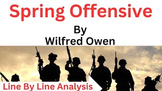 Spring Offensive By Wilfred Owen  Summary in Hindi [upl. by Emilio]