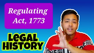 Regulating Act of 1773  Legal amp Constitutional History [upl. by Llerahs]