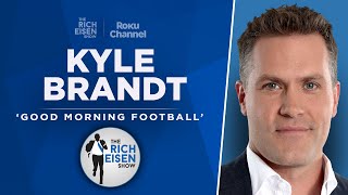 GMFB’s Kyle Brandt Talks Bears Lions Bengals 49ers Bills amp More with Rich Eisen  Full Interview [upl. by Ellened979]