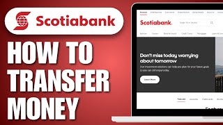 How to Transfer Money From Scotiabank App 2024 [upl. by Anaiuq]