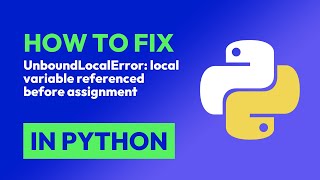 How to fix UnboundLocalError local variable referenced before assignment in Python [upl. by Livi]