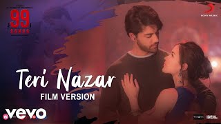 Teri Nazar  Film Version 99 Songs  A R Rahman  Ehan Bhat  Shashwat [upl. by Adnwahsar227]