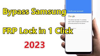 Easy Samsung FRP Bypass Tool for PC 2023  Android 111213  Bypass FRP Lock in One Click [upl. by Edaj]