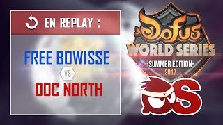 DOFUS World Series  FREEBOWISSE vs OOC NORTH Ronde 10 [upl. by Welker]