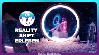 🎧 REALITÄT SHIFTEN LERNEN  REALITY SHIFTING SUBLIMINAL  QUANTENSPRUNG amp REALITY SHIFT ERLEBEN ✨ [upl. by Eelahc]