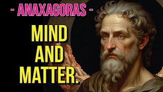 ANAXAGORAS  mind and matter [upl. by Ekoorb580]