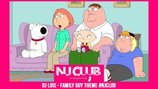 DJ LOIS  FAMILY GUY THEME JERSEY CLUB MIX NJCLUB [upl. by Dyal]