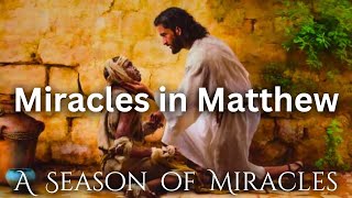 The healings and miracles of Jesus in the Gospel of Matthew [upl. by Ruthe777]