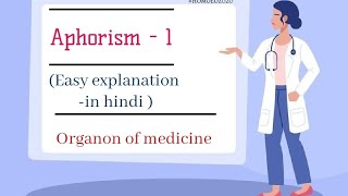 Aphorism 1 explained in detail in Hindi  organon of medicine 💌  organonofmedicine organonnotes [upl. by Airdnal792]