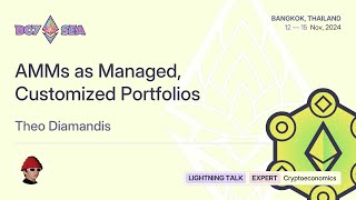 AMMs as Managed Customized Portfolios by Theo Diamandis  Devcon SEA [upl. by Steve422]