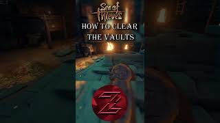 How to Clear The Vaults A Sea of Thieves Short [upl. by Kistner696]