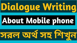 Dialogue Writing  mobile phone।।Meritsuses and demeritsabuses of mobile phone for 8 910 class [upl. by Natal731]