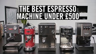 The Best Espresso Machine Under £500 [upl. by Nomled]