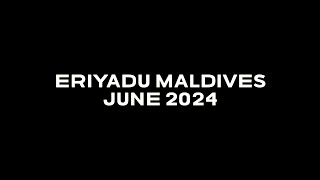 Eriyadu Island Resort Maldives June 2024 [upl. by Nehemiah54]