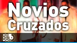 Novios Cruzados Los Diablitos  Audio [upl. by Acinimod]