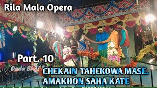 PART 10  CHEKAIN TAHEKOWA MASE AMAKHON SAHA KATE   RILA MALA OPERA SANTALI MOVE 2025 [upl. by Lav105]