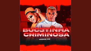 Bucetinha Criminosa feat Mc Gw [upl. by Odlaner516]