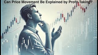 BCI PODCAST 137 Can Price Movement Be Explained by ProfitTaking [upl. by Nahtam]