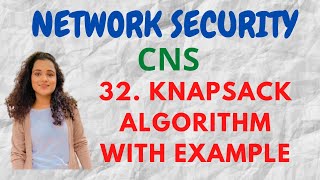 32 Knapsack Algorithm with Example Asymmetric key cryptography CNS [upl. by Ttegirb]