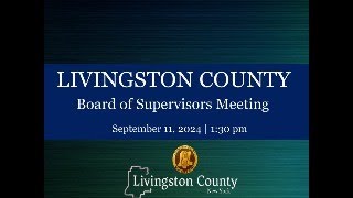 Livingston County Board of Supervisors Meeting  September 11 2024 [upl. by Akemehs184]