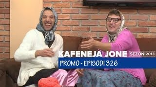 Kafeneja Jone  Promo episodi 326 [upl. by Rory]