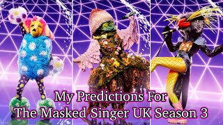 My Predictions For The Masked Singer UK Season 3 [upl. by Ainesell]