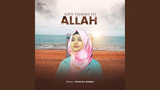 Give Thanks To Allah [upl. by Von]