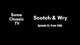 Some Classic TV Scotch amp Wry 1986 01 [upl. by Notlaw408]