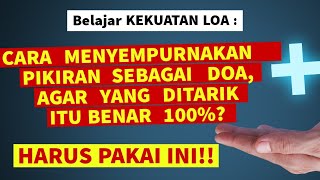 CARA MENYEMPURNAKAN PIKIRAN SEBAGAI DOA AGAR YANG DITARIK ITU BENAR 100 HARUS PAKAI INI [upl. by Akcimat]