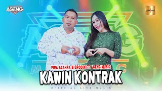 Fira Azahra amp Brodin ft Ageng Music  Kawin Kontrak Official Live Music [upl. by Blakelee]