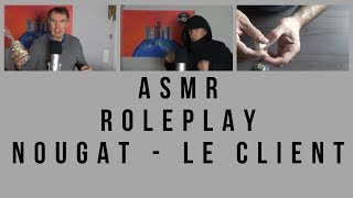 ASMR  Role play  le client chez le vendeur de nougats [upl. by Ssew]