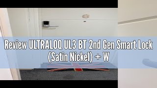 Review ULTRALOQ UL3 BT 2nd Gen Smart Lock Satin Nickel  WiFi Bridge 5in1 Keyless Entry Electro [upl. by Droflim]