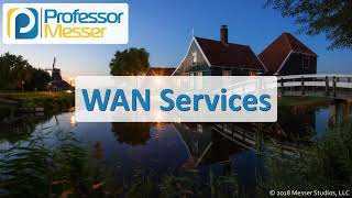 WAN Services  CompTIA Network N10007  25 [upl. by Leia791]