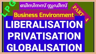 LIBERALISATION PRIVATISATION amp GLOBALISATION LPG In Business Environment മലയാളം [upl. by Colp]