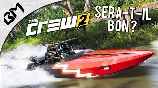 THE CREW 2 SERATIL BON   Tout savoir sur le jeu  Gameplay  FR [upl. by Nuli509]