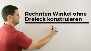 Rechten Winkel ohne Geodreieck konstruieren Interessantes aus der Mathematik [upl. by Adao]